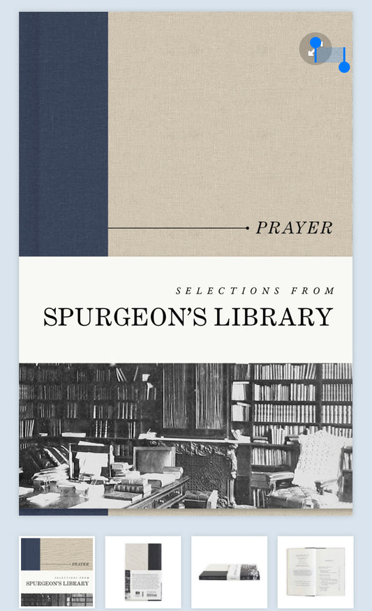 Selections from Spurgeon’s Library: Prayer