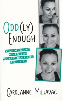 Odd(ly) Enough: Standing Out When the World Begs You to Fit In