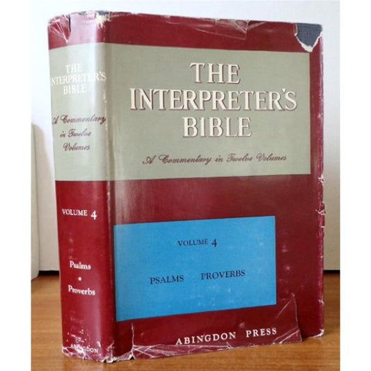 The Interpreters Bible, Vol. 4: Psalms, Proverbs