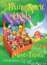 Fruit Of The Spirit 4 Kids: Meet The Fruits! Hardcover – August 1, 2017