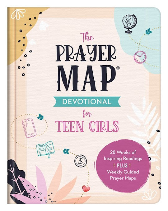 The Prayer Map Devotional For Teen Girls 28 Weeks of Inspiration Plus Weekly Prayer Maps