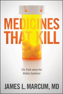 Medicines That Kill The Truth about the Hidden Epidemic