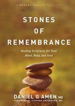 Stones of Remembrance Healing Scriptures for Your Mind, Body, and Soul