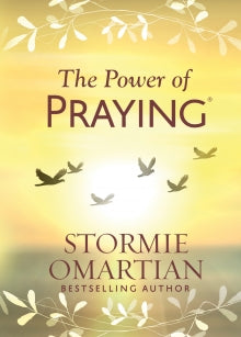 The Power of Praying® By Stormie Omartian