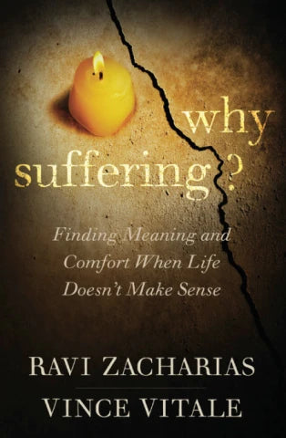 Why Suffering? Finding Meaning and Comfort When Life Doesn't Make Sense