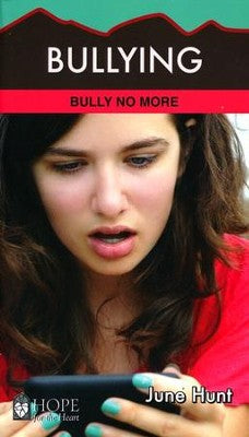 Bullying: Bully No More [Hope For The Heart Series]