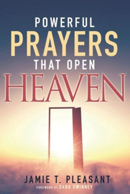 Powerful Prayers That Open Heaven