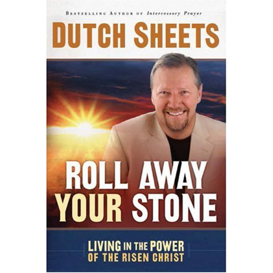 Roll Away Your Stone: Living in the Power of the Risen Christ