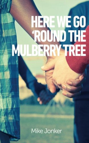 Here We Go 'Round The Mulberry Tree Paperback