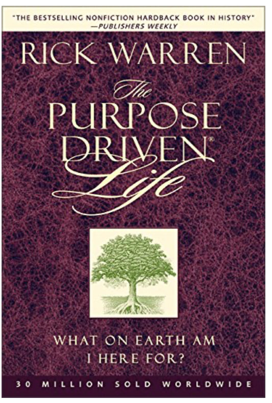 The Purpose Driven Life Hardcover