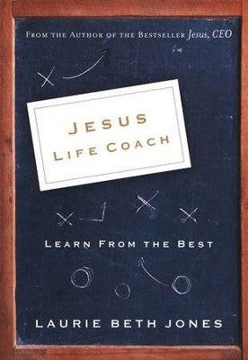 Jesus, Life Coach: Learn From the Best