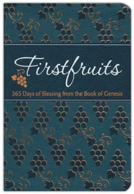 Firstfruits: 365 Days of Blessing from the Book of Genesis