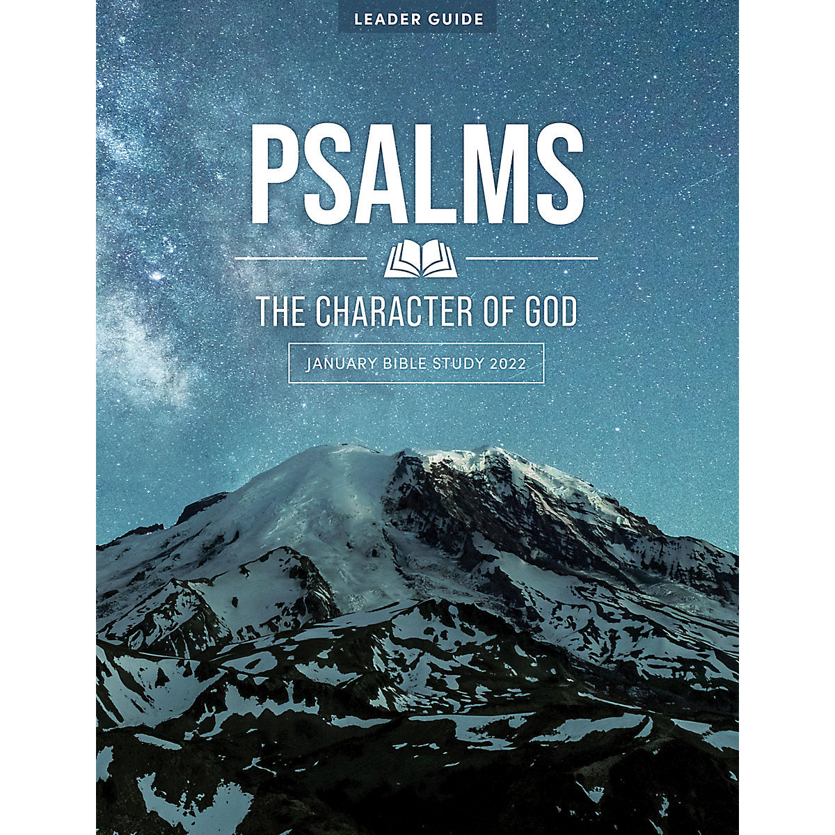 January Bible Study 2022: Psalms - Leader Guide The Character of God