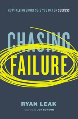 Chasing Failure: How Falling Short Sets You Up for Success