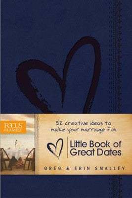 The Little Book of Great Dates: 52 Creative Ideas to Make Your Marriage Fun