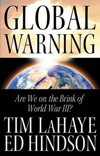 Global Warning: Are We on the Brink of World War III? Paperback