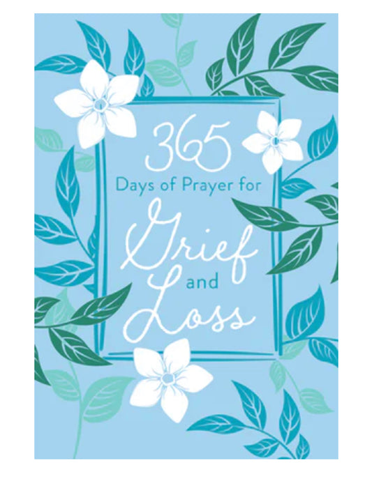 365 Days of Prayer for Grief and Loss