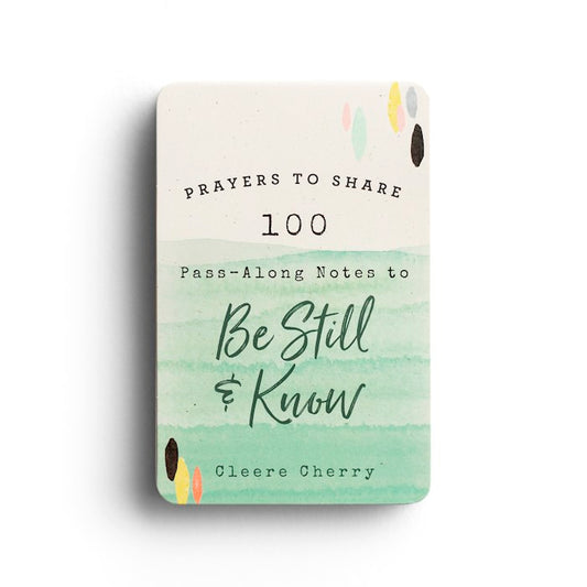 Prayers To Share: 100 Pass-Along Notes To Be Still & Know