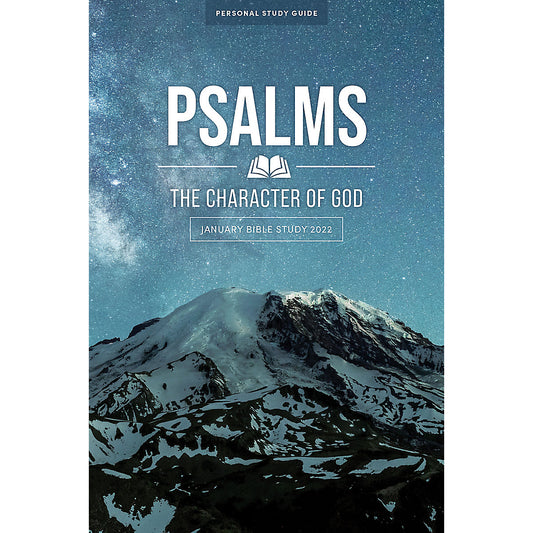 January Bible Study 2022: Psalms - Personal Study Guide The Character of God