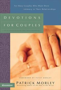 Devotions for Couples: For Busy Couples Who Want More Intimacy in Their Relationships