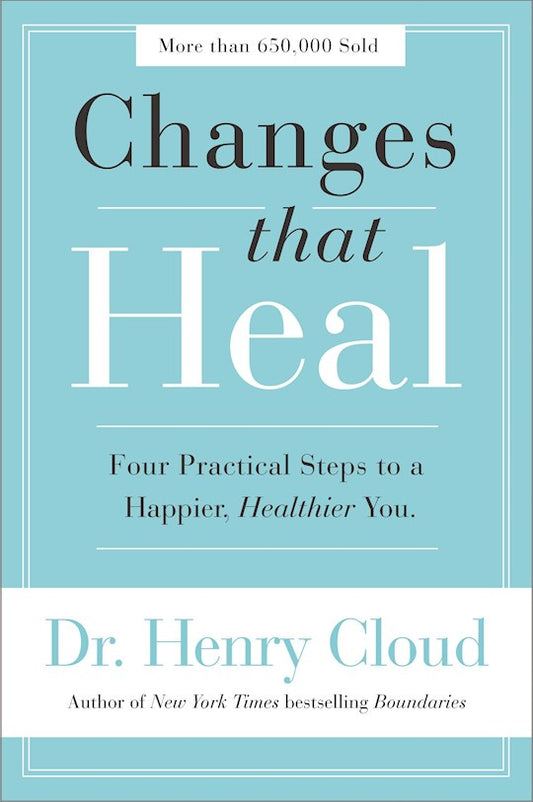 Changes That Heal (Repack) Four Practical Steps To A Happier, Healthier You