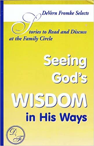 Stories to Read and Discuss at the Family Circle: Seeing God's Wisdom in His Ways Paperback