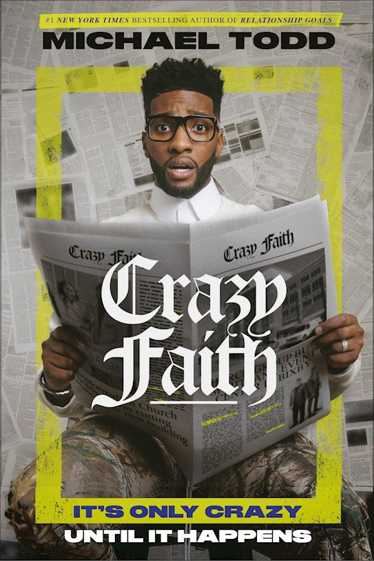 Crazy Faith It's Only Crazy Until It Happens