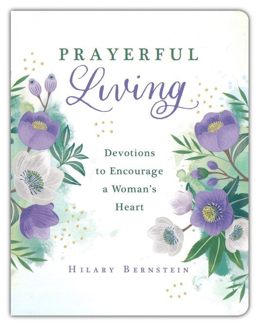 Prayerful Living: Devotions to Encourage a Woman's Heart