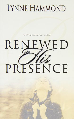 Renewed In His Presence