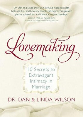 Lovemaking: Enjoy Extravagant Intimacy in Your Marriage