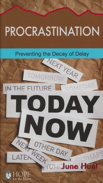 Procrastination: Preventing the Decay of Delay [Hope For The Heart Series