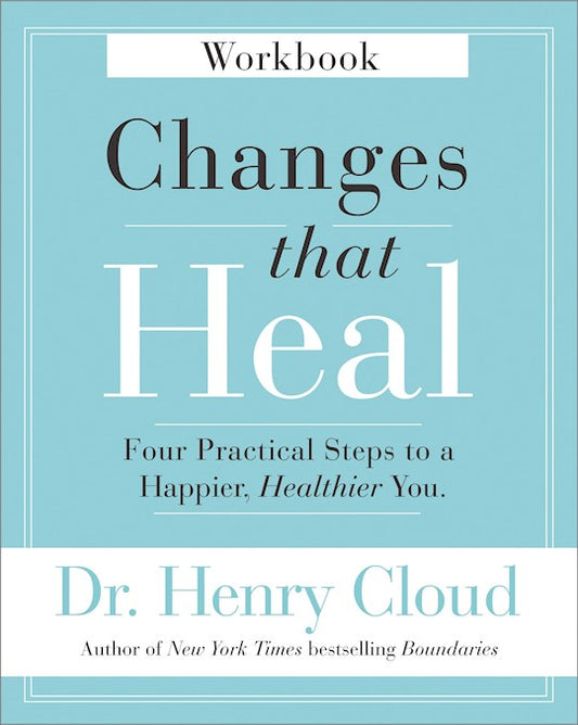 Changes That Heal Workbook (Repack) Four Practical Steps To A Happier, Healthier You