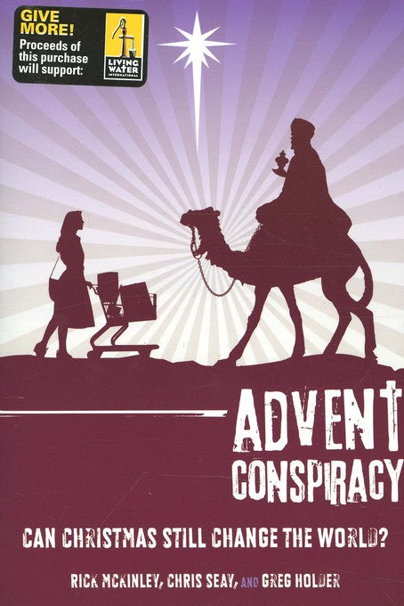 Advent Conspiracy: Can Christmas Still Change the World?