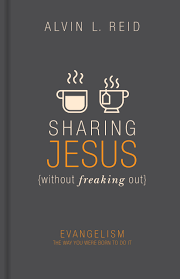 Sharing Jesus without Freaking Out: Evangelism the Way You Were Born to Do It