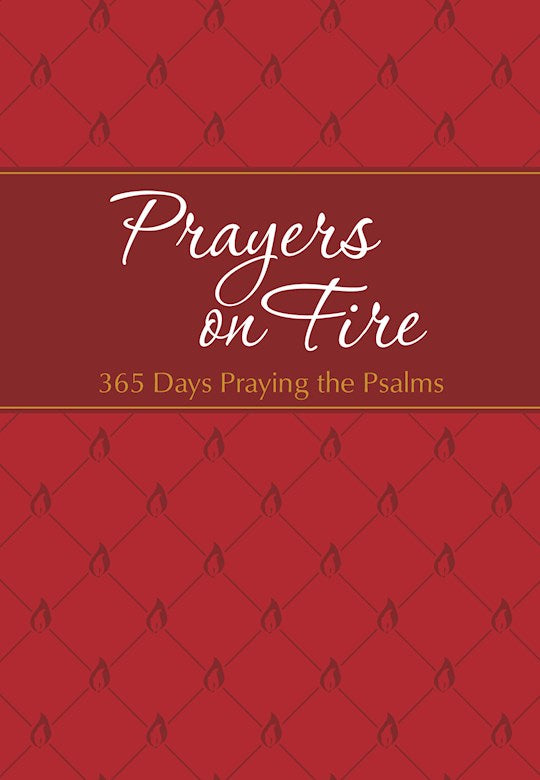 Prayers On Fire (The Passion Translation) 365 Days Praying The Psalms