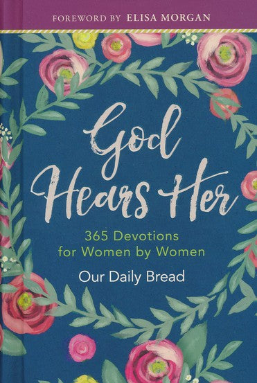 God Hears Her - 365 Devotions for Women by Women from Our Daily Bread