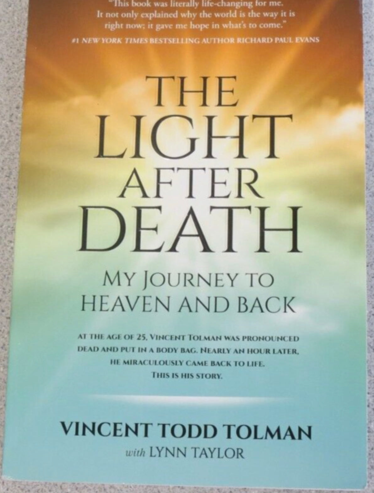 The Light after Death : My Journey to Heaven and Back