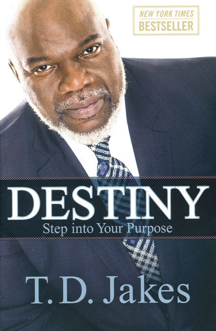 Destiny Step into Your Purpose