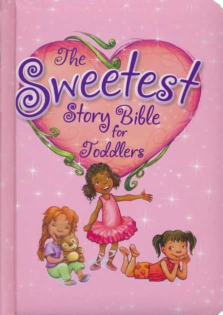 Sweetest Story Bible for Toddlers