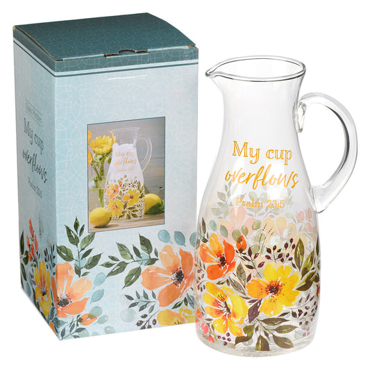 My Cup Overflows Glass Pitcher - Psalm 23:5