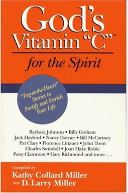 God's Vitamin C for the Spirit: Tug-at-the-Heart Stories to Motivate Your Life and Inspire Your Spirit