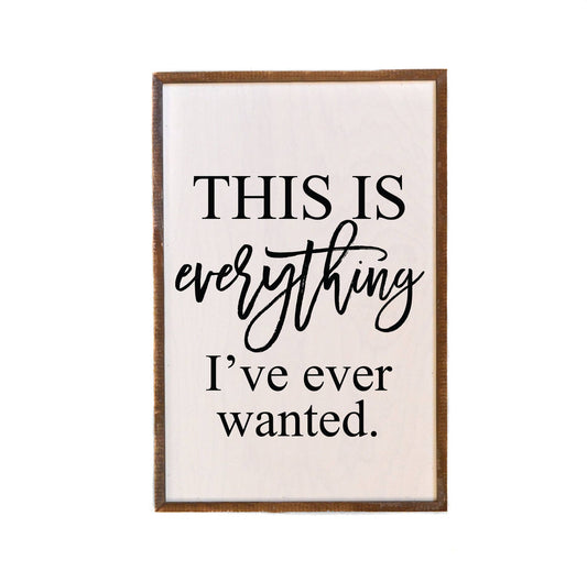 Driftless Studios - 12x18 This is everything I've ever wanted wall art