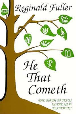 He That Cometh: The Birth of Jesus in the New Testament Paperback