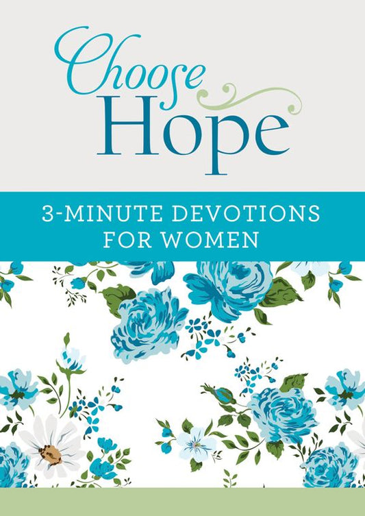 Choose Hope: 3-Minute Devotions for Women