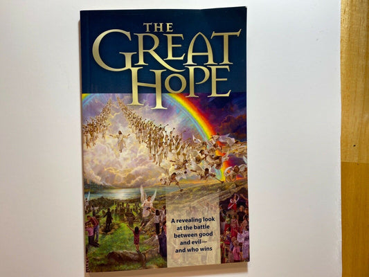The Great Hope - A Revealing Look at the Battle between Good and Evil - and Who